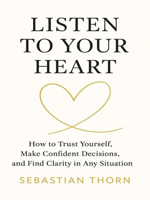 cover image of Listen to Your Heart
